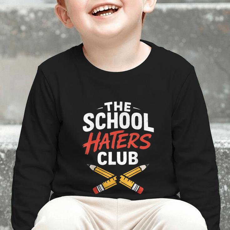 The School Haters Club Student Back To Schools Merch Graphic Toddler Long Sleeve Tee