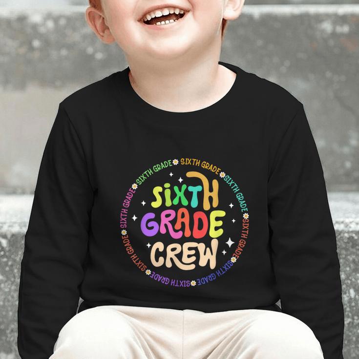Sixth Grade Crew Back To School 6th Grade Team Graphic Toddler Long Sleeve Tee