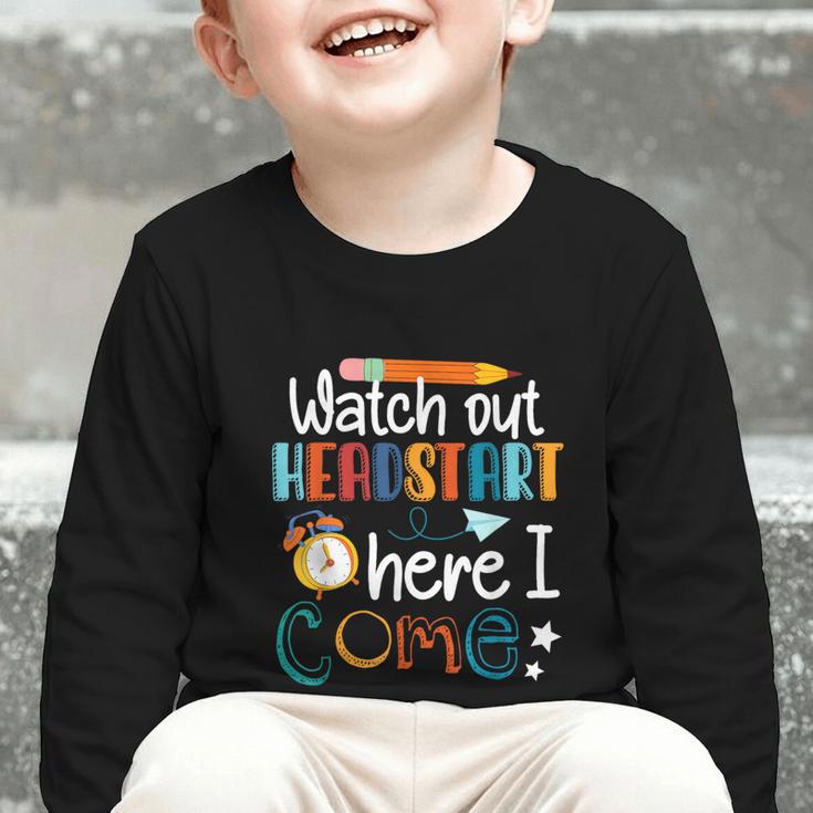 Watch Out Head Start Here I Come Head Start Back To School Graphic Toddler Long Sleeve Tee Watch Out Head Start Here I Come Head Start Back To School Graphic Toddler Long Sleeve Tee