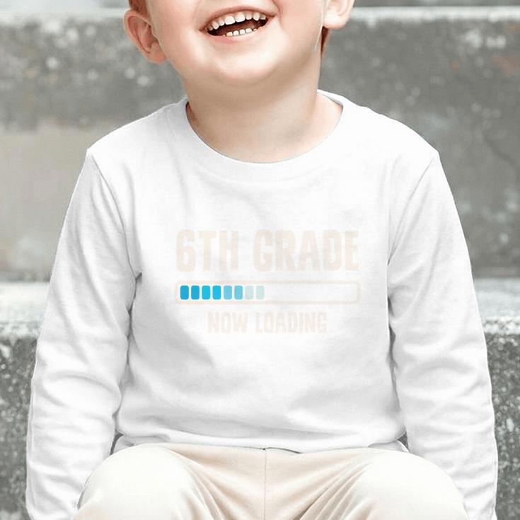 Back To School 6th Grader 6th Grade Now Loading Performance Graphic Toddler Long Sleeve Tee Back To School 6th Grader 6th Grade Now Loading Performance Graphic Toddler Long Sleeve Tee