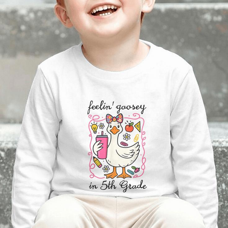 Feeling Goosey In 5th Grade Silly Goose Back To School Graphic Toddler Long Sleeve Tee Feeling Goosey In 5th Grade Silly Goose Back To School Graphic Toddler Long Sleeve Tee