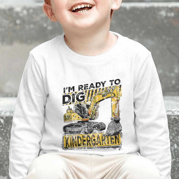 I'm Ready To Dig Kindergarten Back To School Excavator Graphic Toddler Long Sleeve Tee