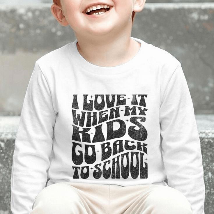 I Love It When My Kids Go Back To School Graphic Toddler Long Sleeve Tee I Love It When My Kids Go Back To School Graphic Toddler Long Sleeve Tee