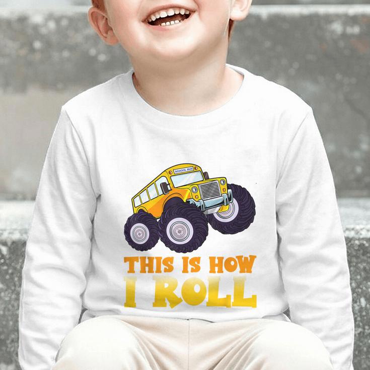Monster Truck School Bus This Is How I Roll Back To School Graphic Toddler Long Sleeve Tee Monster Truck School Bus This Is How I Roll Back To School Graphic Toddler Long Sleeve Tee