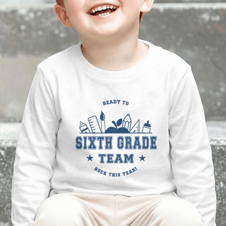 Sixth Grade Team Back To School Graphic Toddler Long Sleeve Tee Sixth Grade Team Back To School Graphic Toddler Long Sleeve Tee