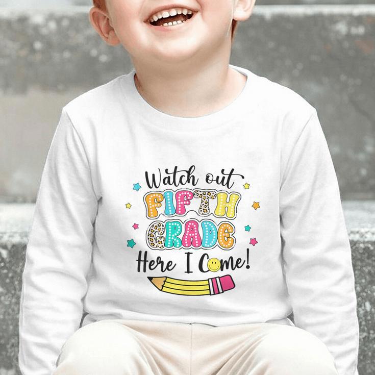 Watch Out Fifth Grade Here I Come Back To School Boys Girls Graphic Toddler Long Sleeve Tee