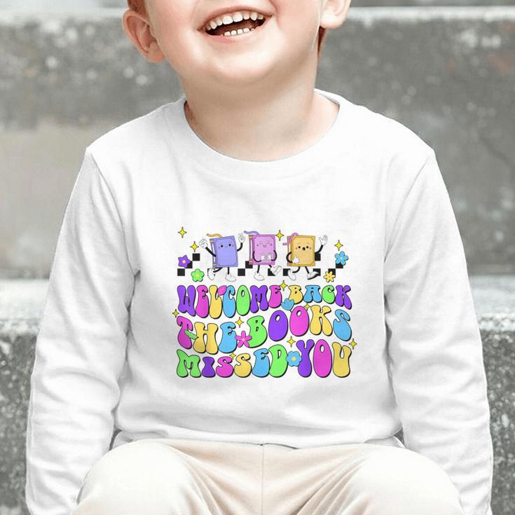 Welcome Back The Books Missed You Back To School Graphic Toddler Long Sleeve Tee