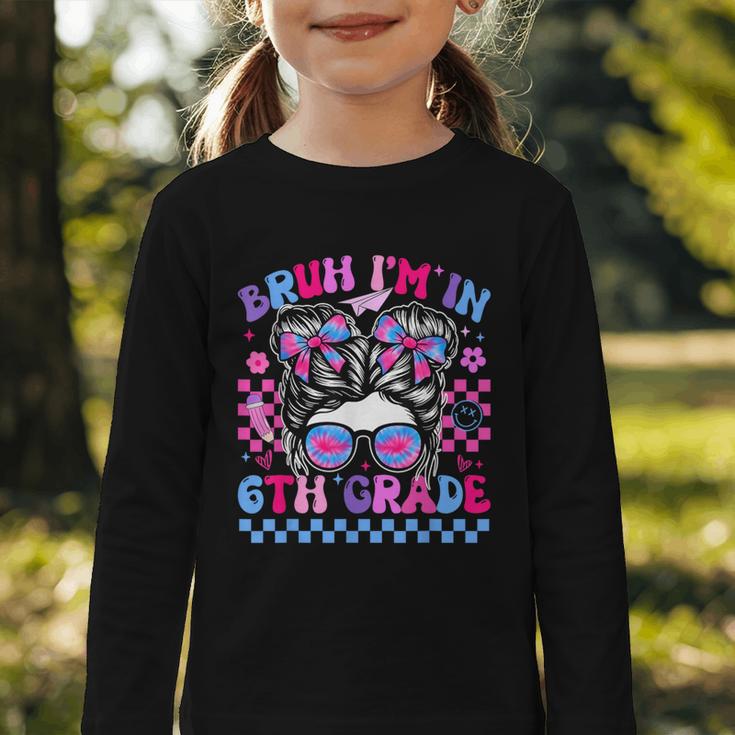 Back To School Bruh Im In 6th Grade Girls Bun Tie Dye Graphic Toddler Long Sleeve Tee Back To School Bruh Im In 6th Grade Girls Bun Tie Dye Graphic Toddler Long Sleeve Tee