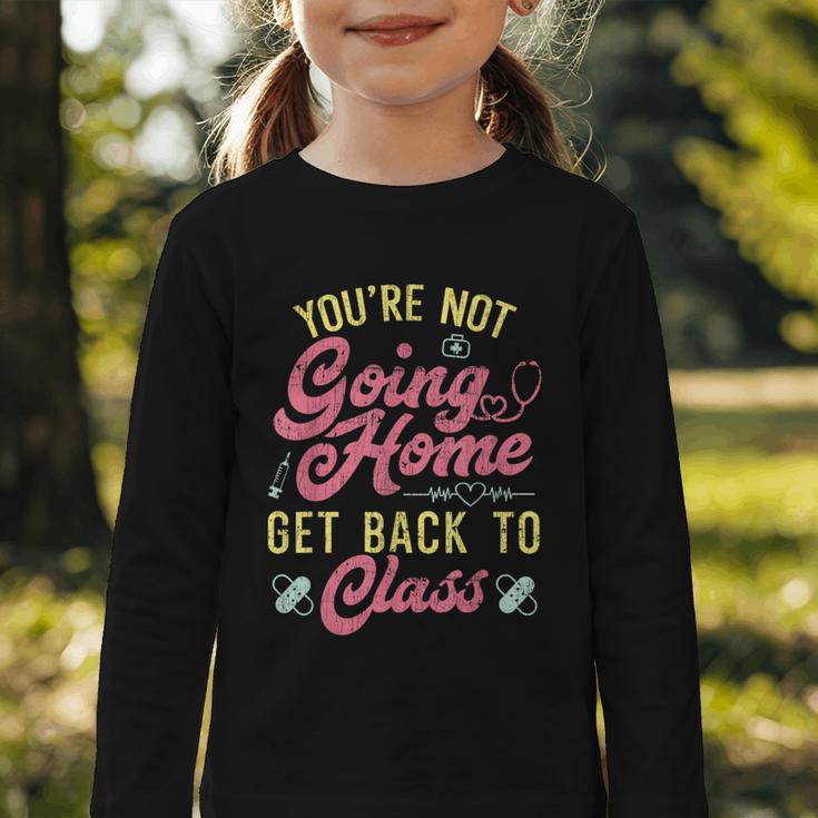 Back To School You'Re Not Going Home School Nurse Graphic Toddler Long Sleeve Tee Back To School You'Re Not Going Home School Nurse Graphic Toddler Long Sleeve Tee
