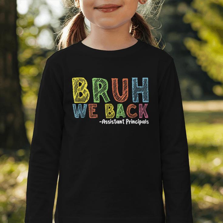 Bruh We Back Assistant Principal Back To School Groovy Graphic Toddler Long Sleeve Tee Bruh We Back Assistant Principal Back To School Groovy Graphic Toddler Long Sleeve Tee