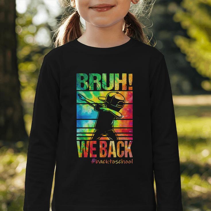 Bruh We Back First Day Of School Kids Back To School Boys Graphic Toddler Long Sleeve Tee Bruh We Back First Day Of School Kids Back To School Boys Graphic Toddler Long Sleeve Tee