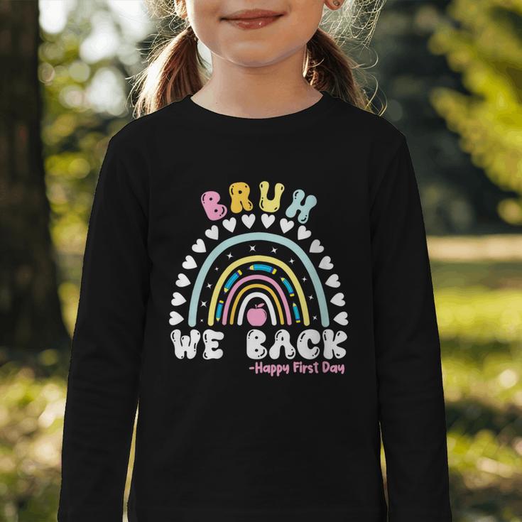 Bruh We Back Happy First Day Of School Back To School Kids Graphic Toddler Long Sleeve Tee Bruh We Back Happy First Day Of School Back To School Kids Graphic Toddler Long Sleeve Tee