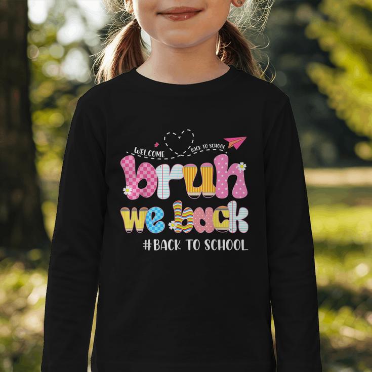 Bruh We Back Back To School First Day Back To School Graphic Toddler Long Sleeve Tee Bruh We Back Back To School First Day Back To School Graphic Toddler Long Sleeve Tee