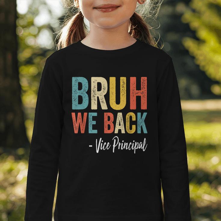 Bruh We Back Vice Principal Retro Vintage Back To School Graphic Toddler Long Sleeve Tee Bruh We Back Vice Principal Retro Vintage Back To School Graphic Toddler Long Sleeve Tee