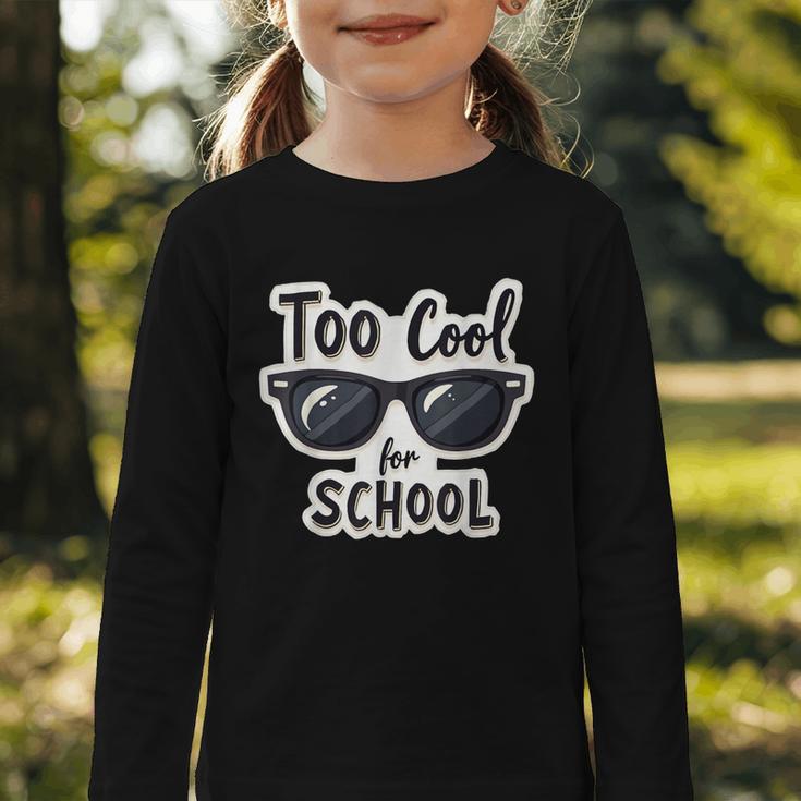 Too Cool For School Sunglasses First Day Back To School Graphic Toddler Long Sleeve Tee Too Cool For School Sunglasses First Day Back To School Graphic Toddler Long Sleeve Tee
