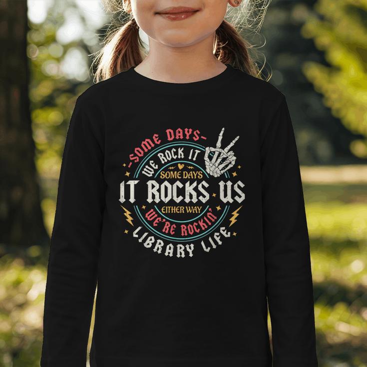 Some Days We Rock It Library Life Librarian Back To School Graphic Toddler Long Sleeve Tee