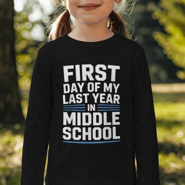 First Day Of My Last Year In Middle School Back To School Graphic Toddler Long Sleeve Tee First Day Of My Last Year In Middle School Back To School Graphic Toddler Long Sleeve Tee