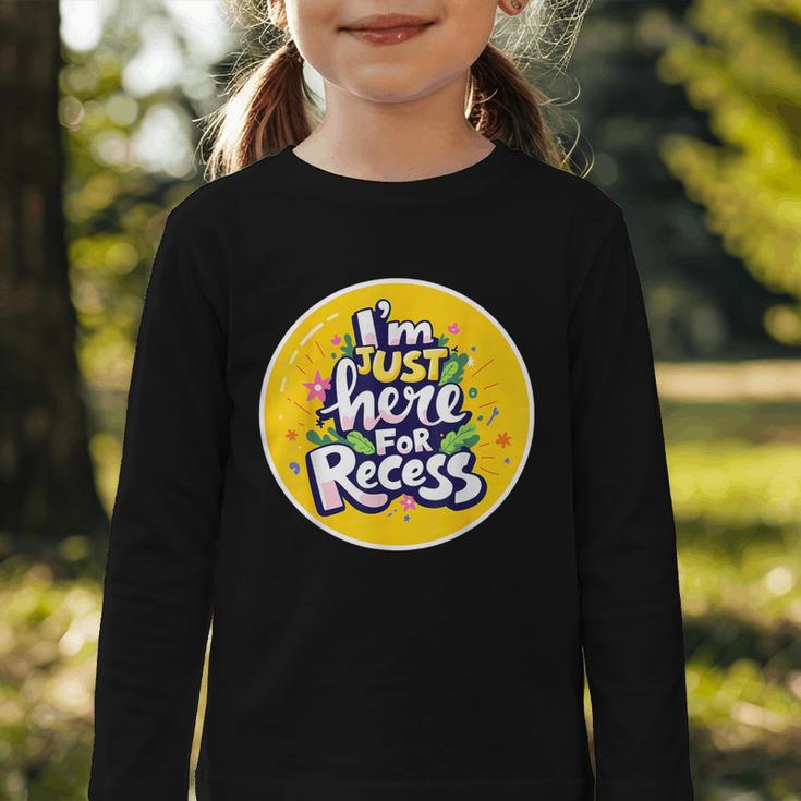 I'm Just Here For Recess Back To School Girl First Day Graphic Toddler Long Sleeve Tee I'm Just Here For Recess Back To School Girl First Day Graphic Toddler Long Sleeve Tee
