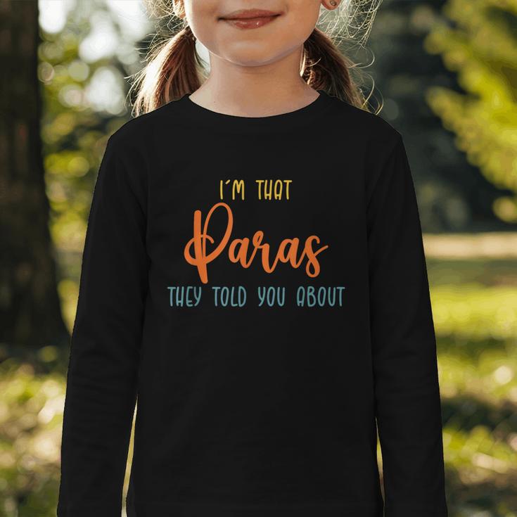 I'm That Paras They Told You Paraprofessional Back To School Graphic Toddler Long Sleeve Tee