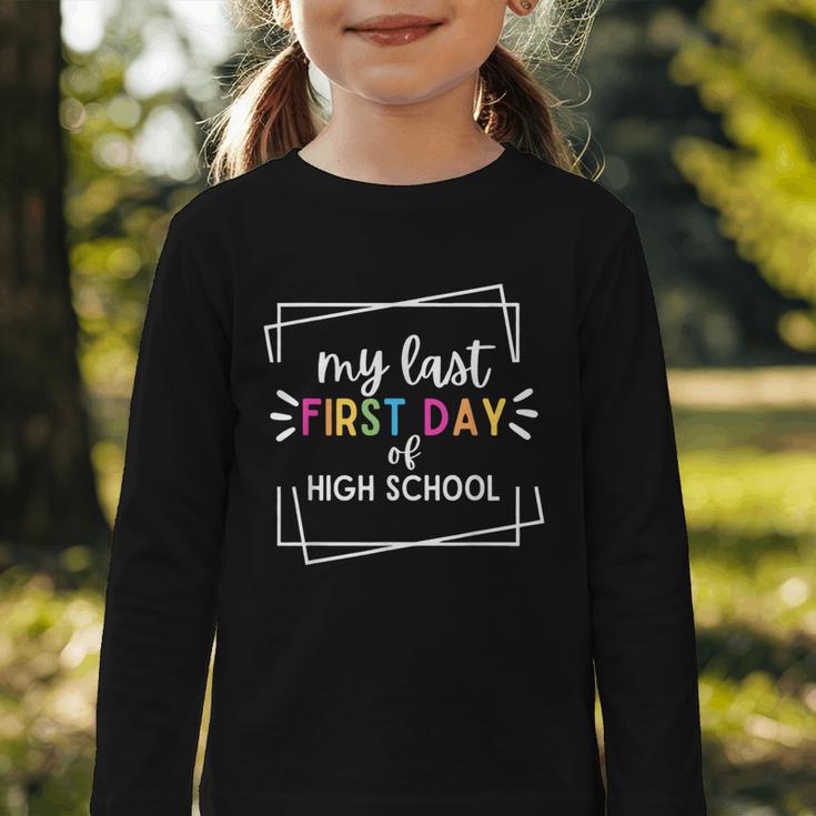 My Last First Day Of High School Back To School Graphic Toddler Long Sleeve Tee