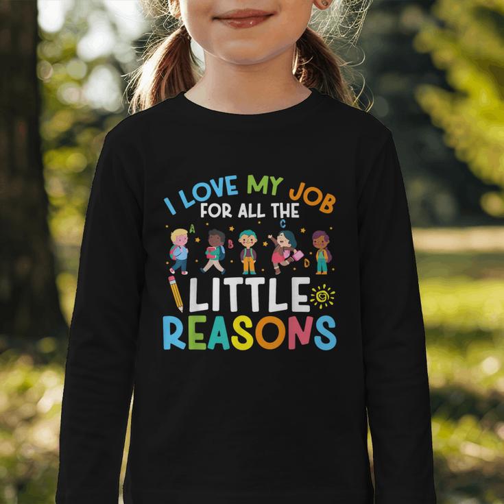 I Love My Job For All The Little Reasons Back To School Graphic Toddler Long Sleeve Tee