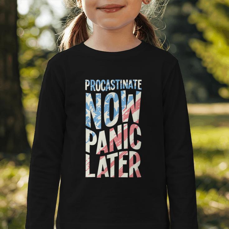 Procrastinate Now Panic Later Back To School Graphic Toddler Long Sleeve Tee Procrastinate Now Panic Later Back To School Graphic Toddler Long Sleeve Tee