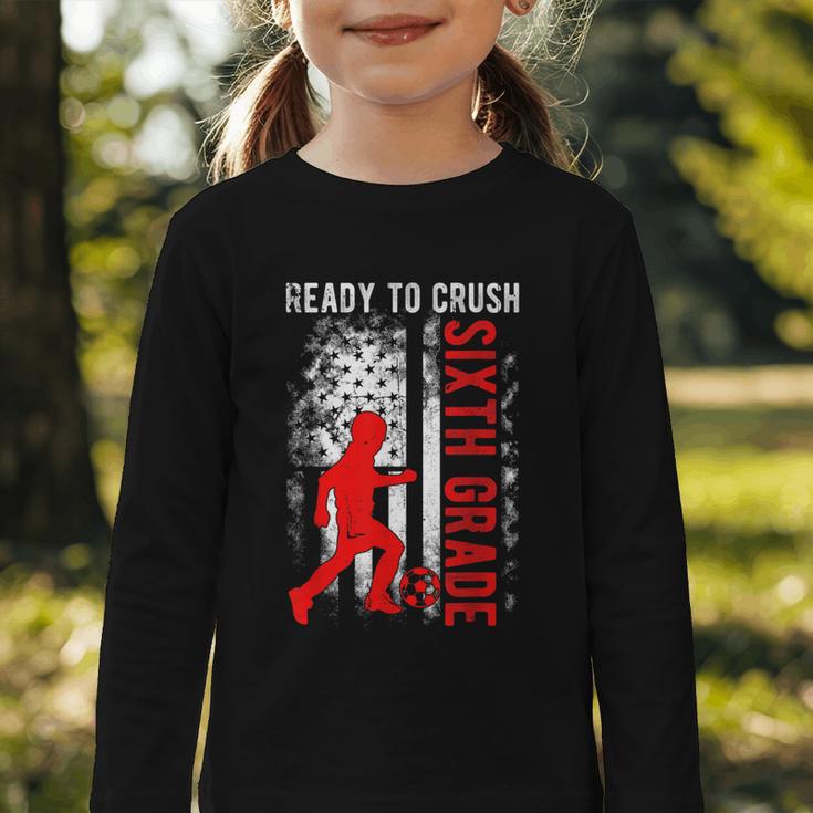 Ready To Crush Sixth Grade Soccer USA Flag Back To School Graphic Toddler Long Sleeve Tee Ready To Crush Sixth Grade Soccer USA Flag Back To School Graphic Toddler Long Sleeve Tee
