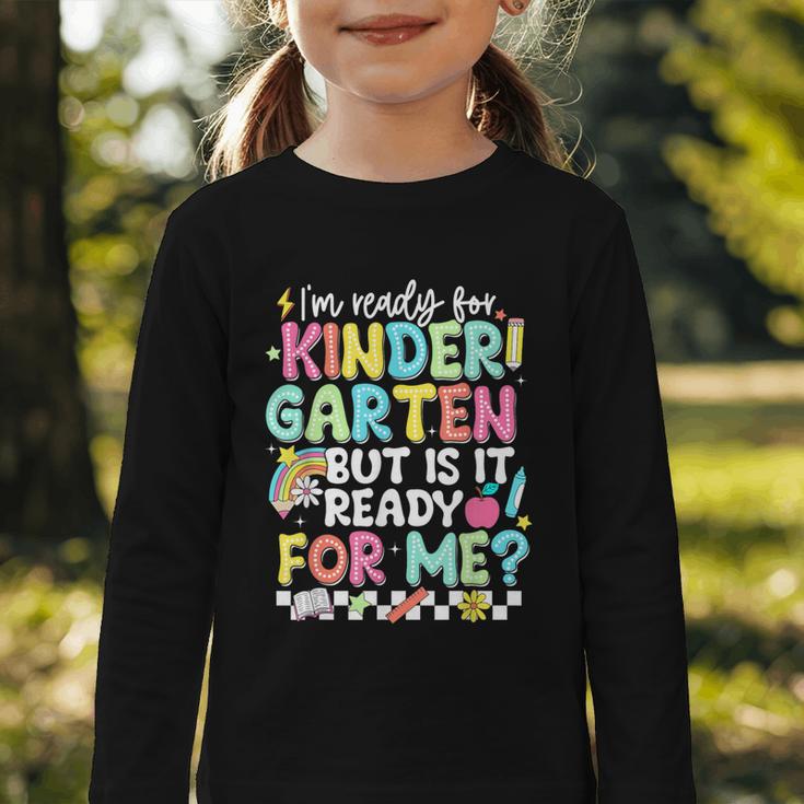 Ready For Kindergarten But Is It Ready For Me Back To School Graphic Toddler Long Sleeve Tee