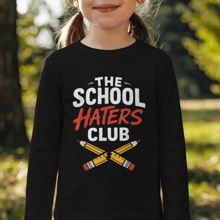 The School Haters Club Student Back To Schools Merch Graphic Toddler Long Sleeve Tee