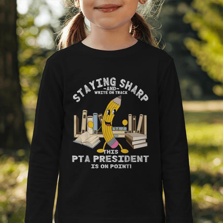 Stay Sharp PTA President Back To School Pencil Graphic Toddler Long Sleeve Tee