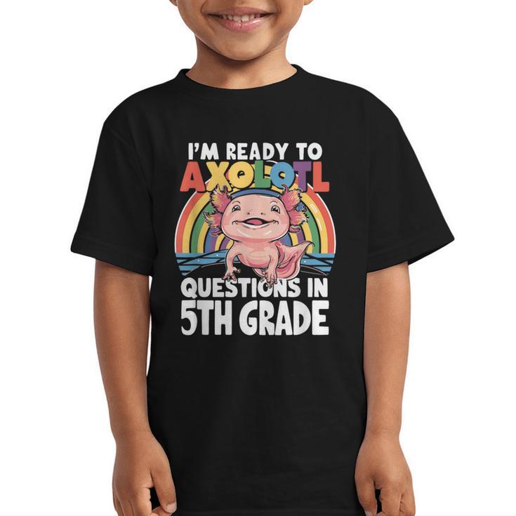 5th Grade Kids Axolotl Questions Back To School Graphic Kid T-Shirt