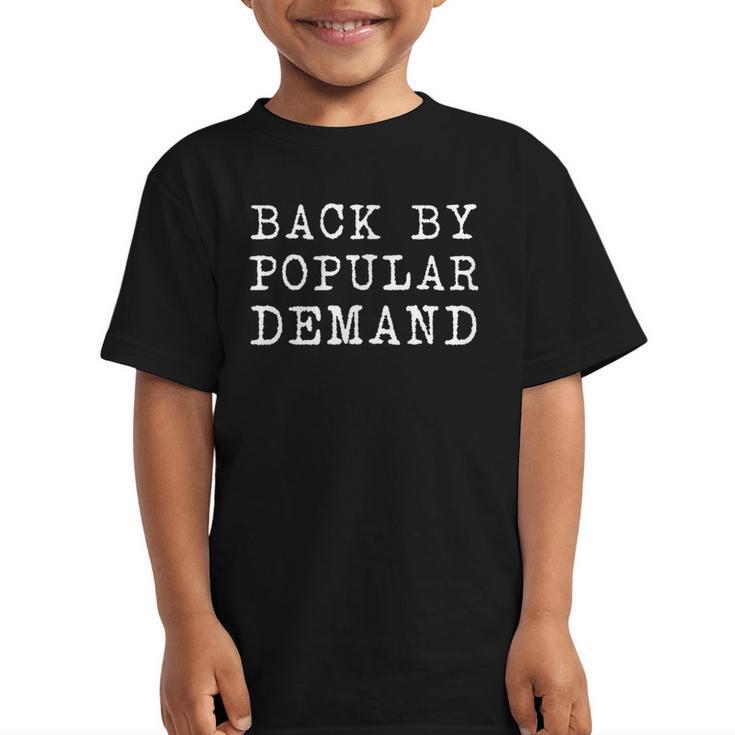 Back By Popular Demand Back To School Absence Vacation Graphic Kid T-Shirt