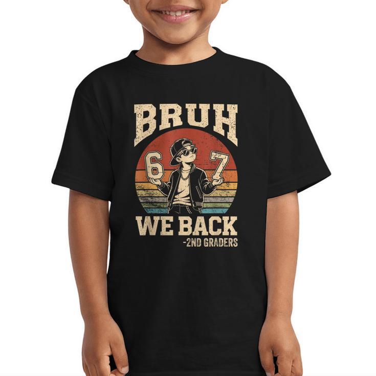 Back To School Bruh We Back 2nd Grade 6 7 First Day School Graphic Kid T-Shirt