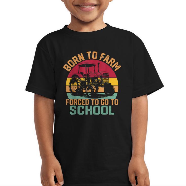 Born To Farm Forced To Go To School Back To School Tractor Graphic Kid T-Shirt