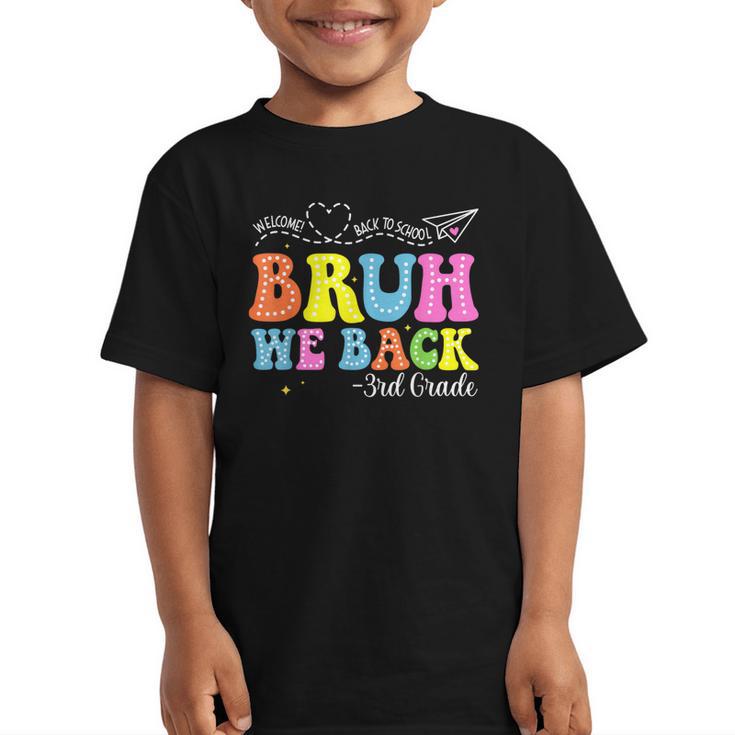 Bruh We Back 3rd Grade Back To School 3rd Grade Girl Graphic Kid T-Shirt