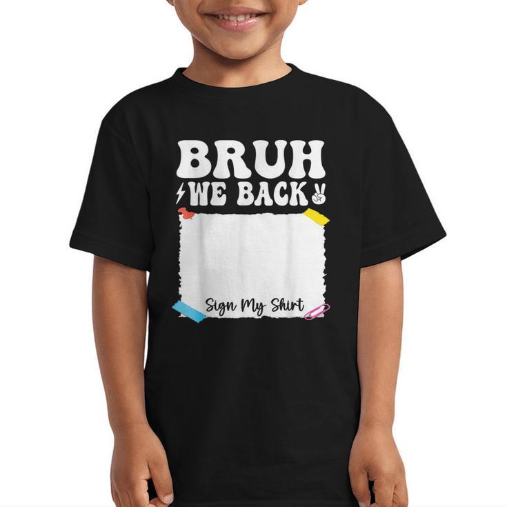 Bruh We Back To School First Day Boys Teens Student Sign My Graphic Kid T-Shirt