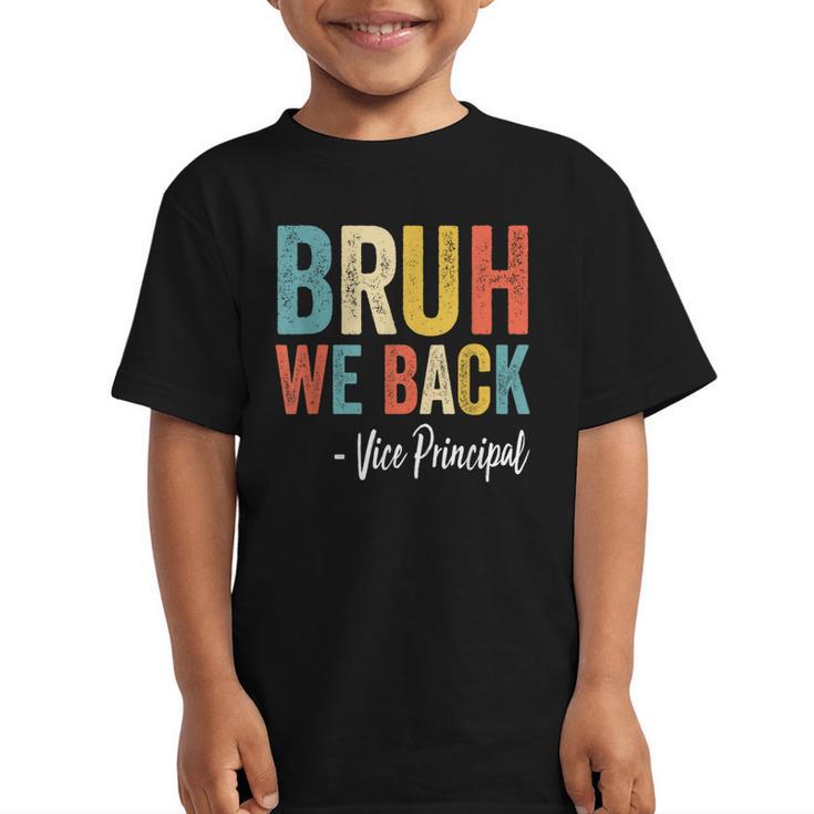 Bruh We Back Vice Principal Retro Vintage Back To School Graphic Kid T-Shirt