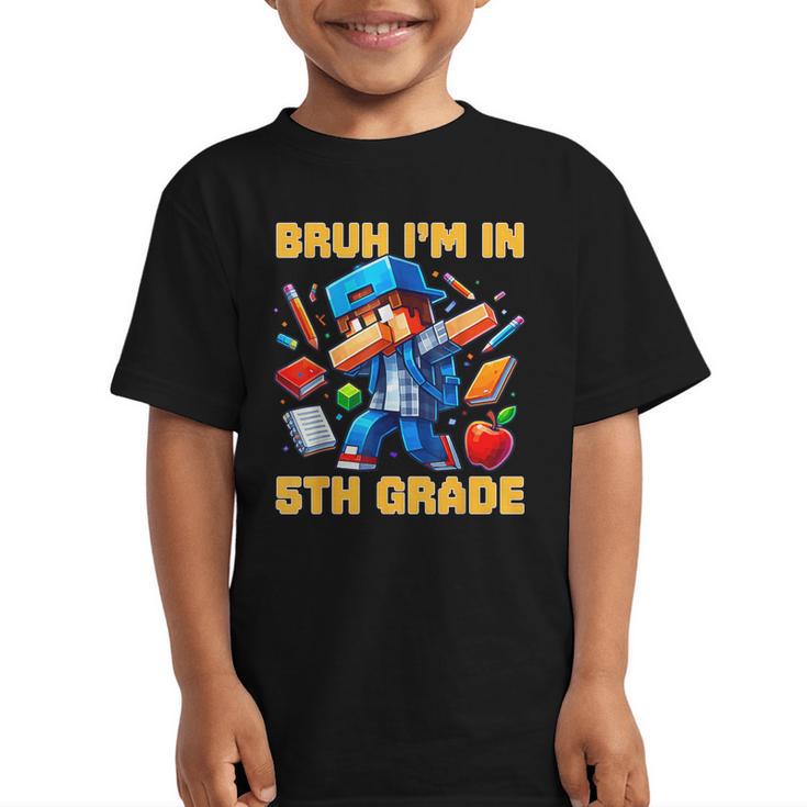Bruh I'm In 5th Grade Dabbing Boys Kids Gamer Back To School Graphic Kid T-Shirt
