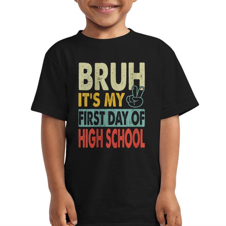 Bruh Its My First Day Of High School Back To School Boy Kid Graphic Kid T-Shirt