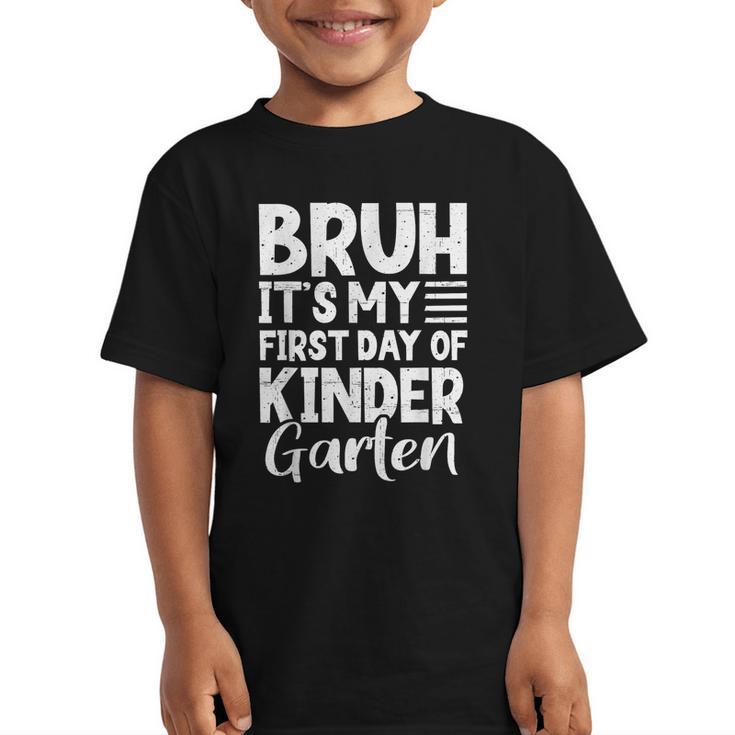Bruh It's My First Day Of Kindergarten Back To School 2025 Graphic Kid T-Shirt