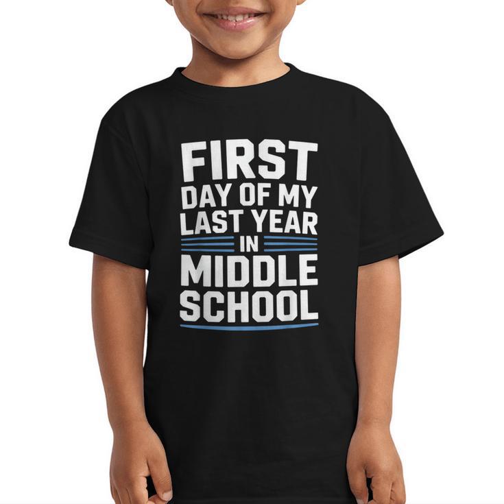 First Day Of My Last Year In Middle School Back To School Graphic Kid T-Shirt