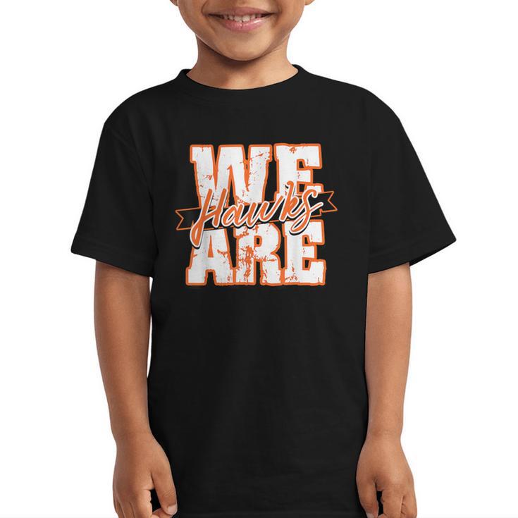 We Are Hawks Back To School Spirit O Graphic Kid T-Shirt