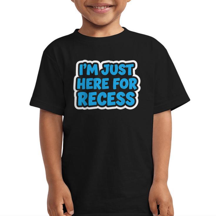 I'm Just Here For Recess Back To School Boys First Day Graphic Kid T-Shirt