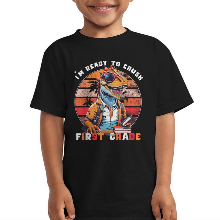 I'm Ready To Crush First Grade Dinosaur T Rex Back To School Graphic Kid T-Shirt