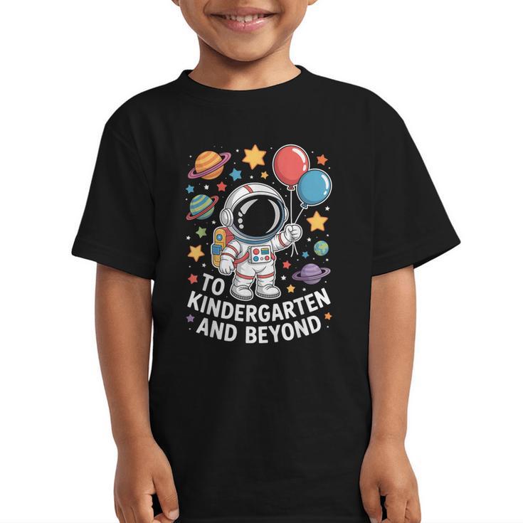To Kindergarten And Beyond Astronaut Space Back To School Graphic Kid T-Shirt