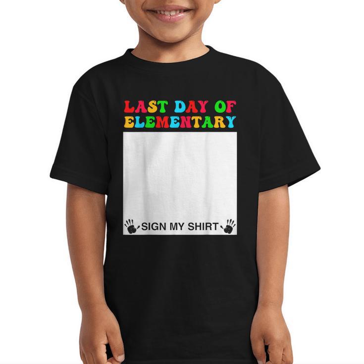 Last Day Of Elementary Sign My Shirt Back To School Graphic Kid T-Shirt