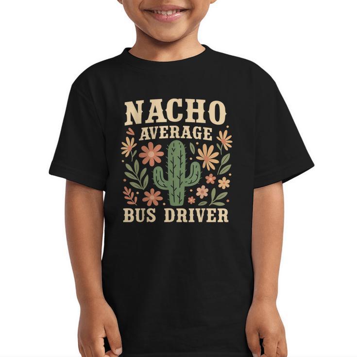 Nacho Average Bus Driver Back To School Graphic Kid T-Shirt