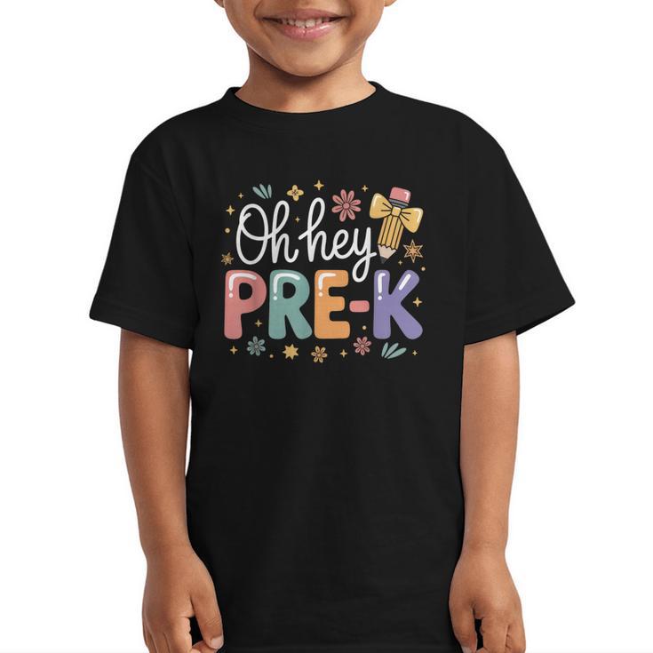 Oh Hey Pre K Preschool Back To School First Day Of School Graphic Kid T-Shirt