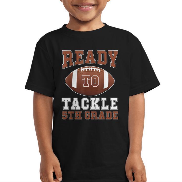 Ready To Tackle 5th Grade Football Back To School Kids Boys Graphic Kid T-Shirt