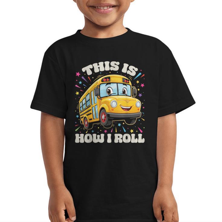 This Is How I Roll School Bus Driver Back To School Graphic Kid T-Shirt